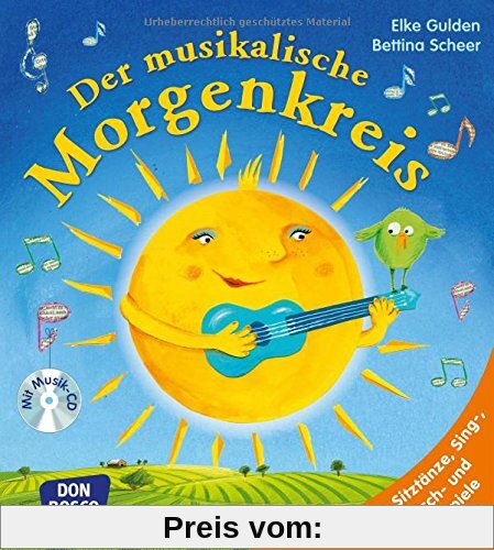 Der musikalische Morgenkreis: Lieder, Sitztänze, Sing-, Klatsch- und Echospiele. Mit Arbeits-CD